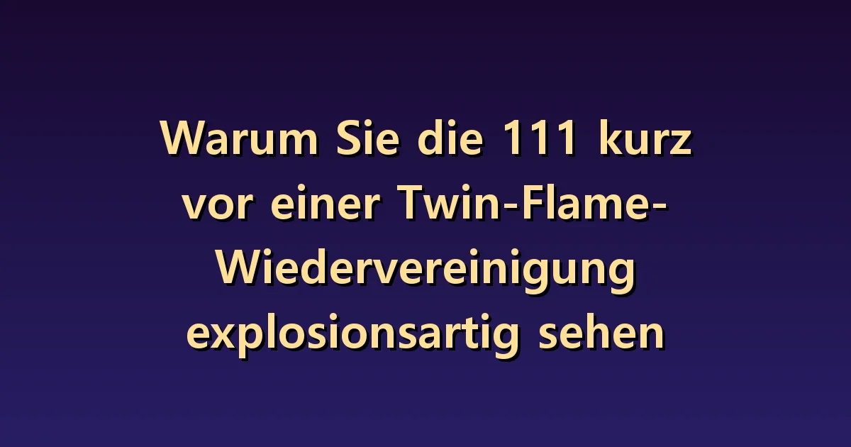 So finden Sie heraus, warum Sie oft die 111 sehen, wenn Sie auf ein Wiedersehen warten
