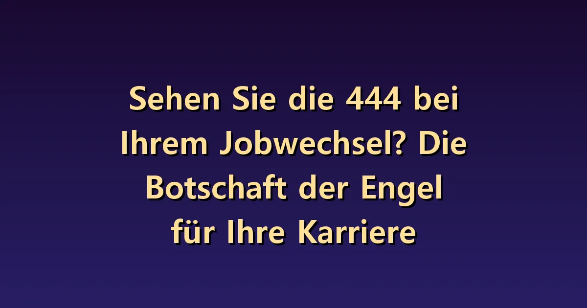 444 bei Überlegungen zum Jobwechsel: Bedingungen fürs Bleiben und Wechseln vergleichen