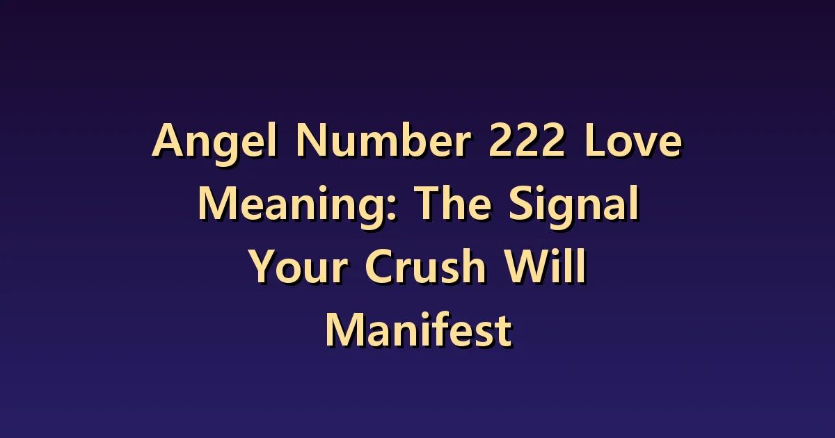 Angel Number 222 Love Meaning: Balance and mutual interest.