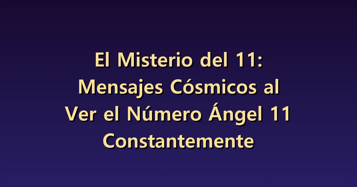 Significado del número angelical 11: tratar la intuición como una idea que explorar
