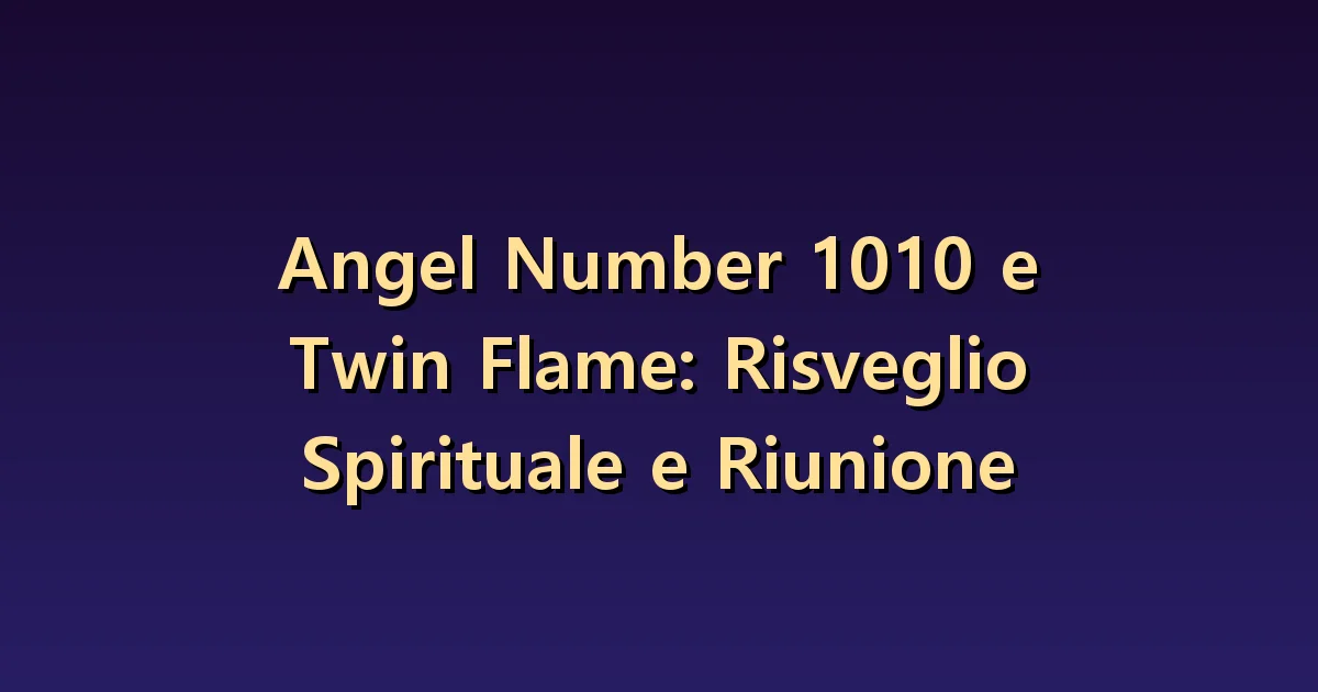 1010 e fiamme gemelle: separare crescita personale e ritorno dell'altro