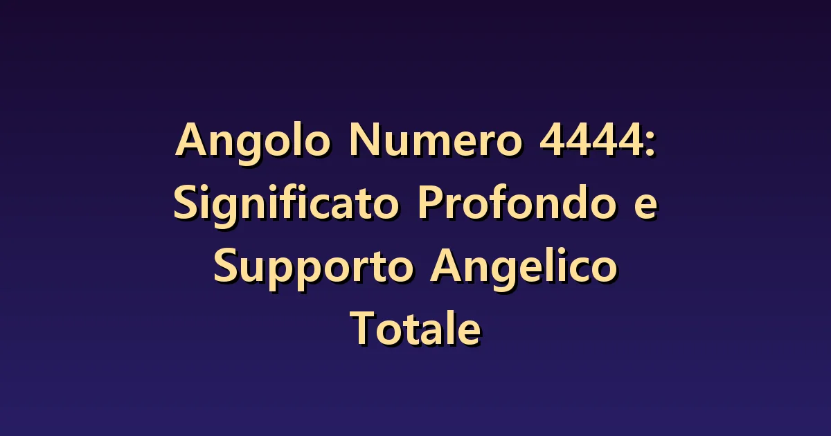 Numero angelico 4444: quattro ambiti quotidiani da rivedere quando vacilli