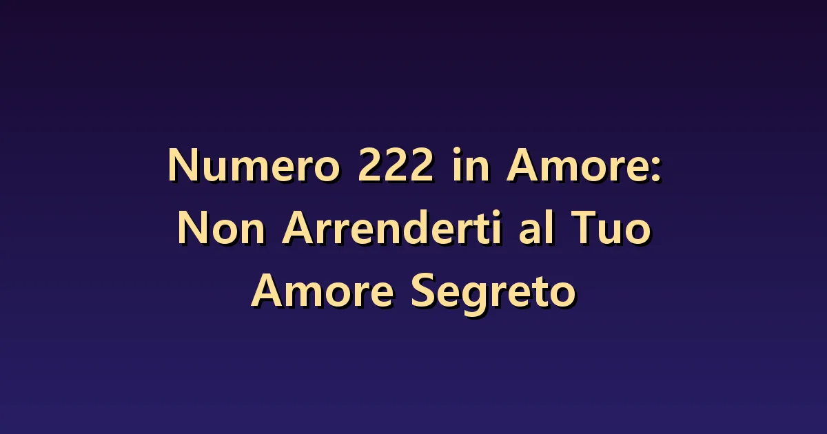 222 durante un amore non ricambiato: attesa e volontà dell'altro