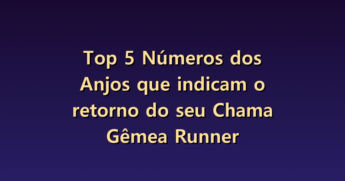 Cinco números e a reconciliação de chamas gêmeas: perguntas em vez de previsões