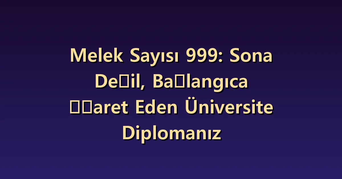 999 melek sayısının anlamı: biten işi kalan sorumluluktan ayırmak
