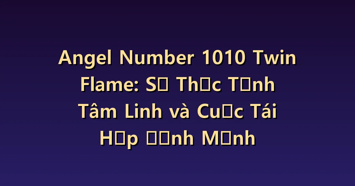Ý nghĩa 1010 với ngọn lửa song sinh: tách thay đổi cá nhân khỏi tái hợp