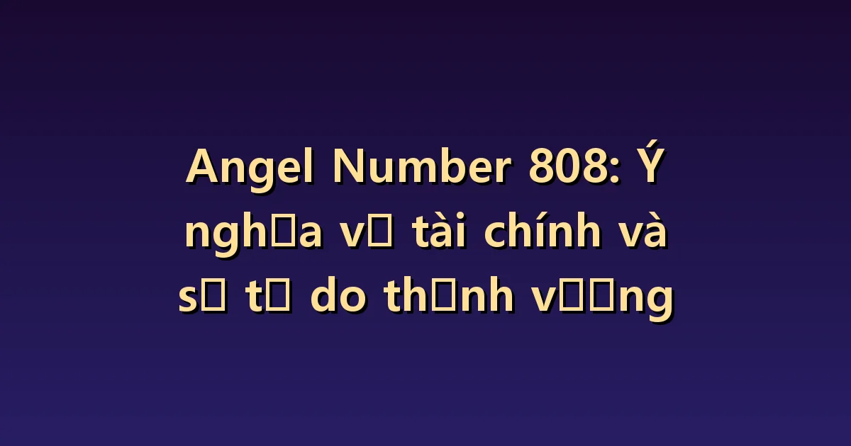 Thiên thần số 808: Sự giàu có: Nhìn vào khoảng cách giữa tiền đến và tiền đi