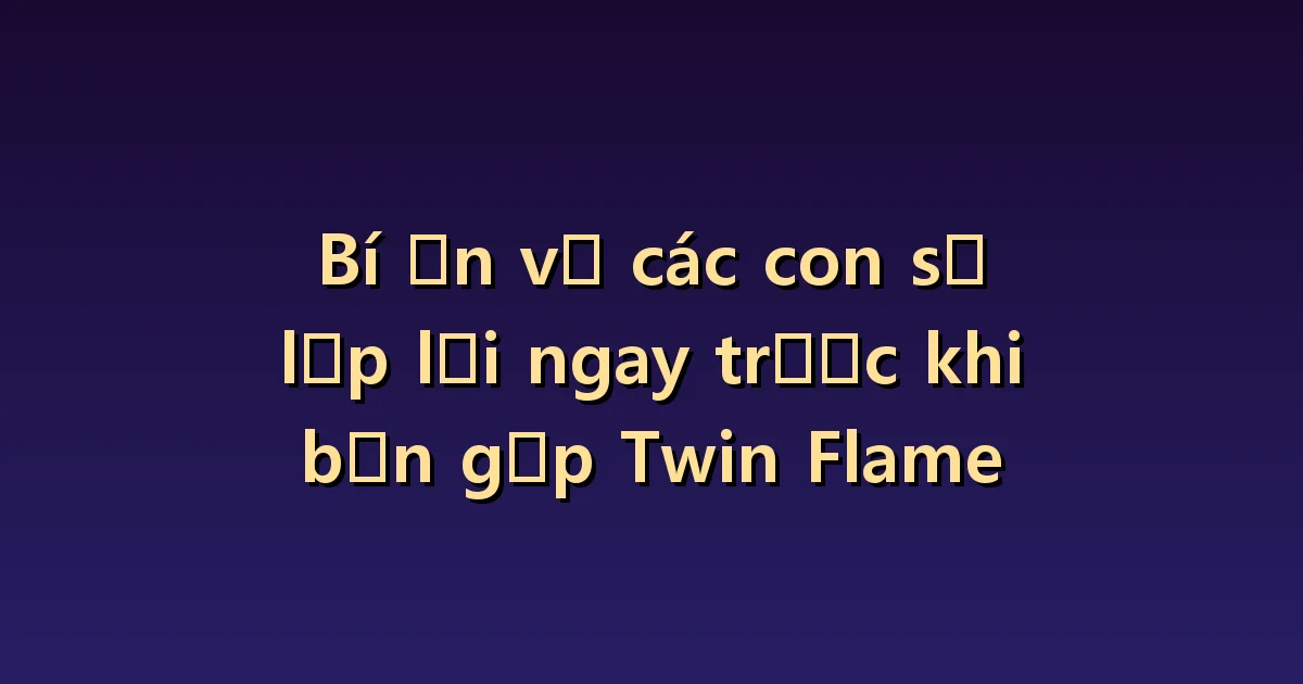 Số lặp lại trước khi gặp ngọn lửa song sinh: kỳ vọng và quan sát