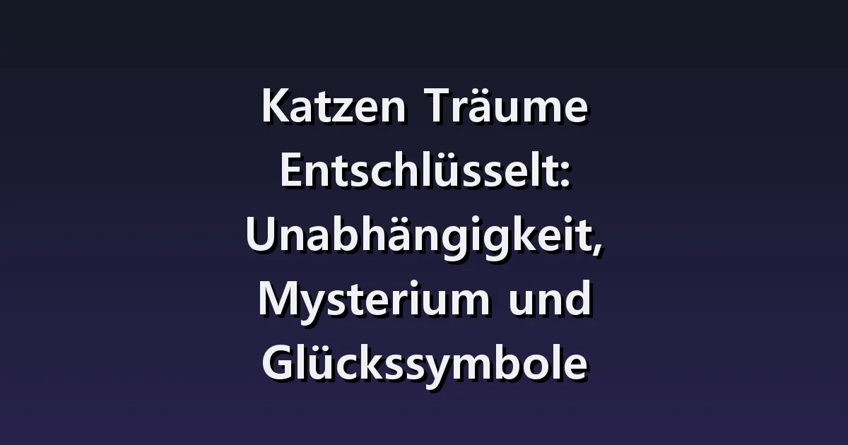 Traumdeutung „Schwarze Katze“: Szenen des Schauens, Annäherns, Weglaufens.