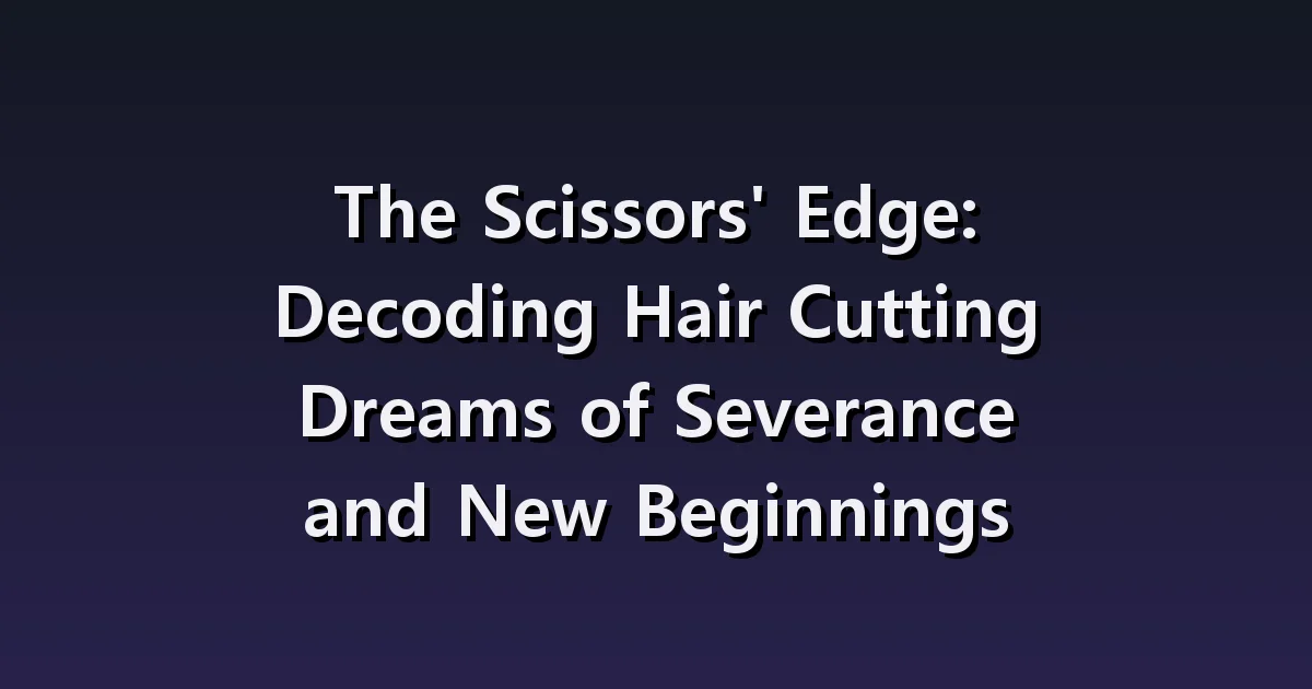 Dream of having short hair: Interpreting what you see in the mirror and the reactions of those around you