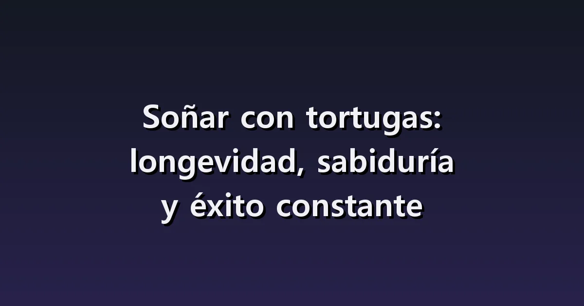 Soñar con tortugas: lentitud, natación y ayudar a una tortuga volcada