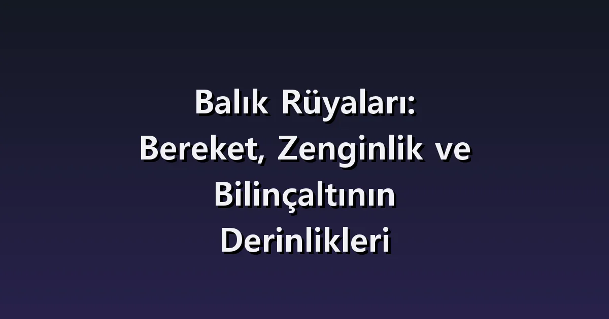 Balık rüyası: yakalamak, akvaryum ve sudan çıkan balık
