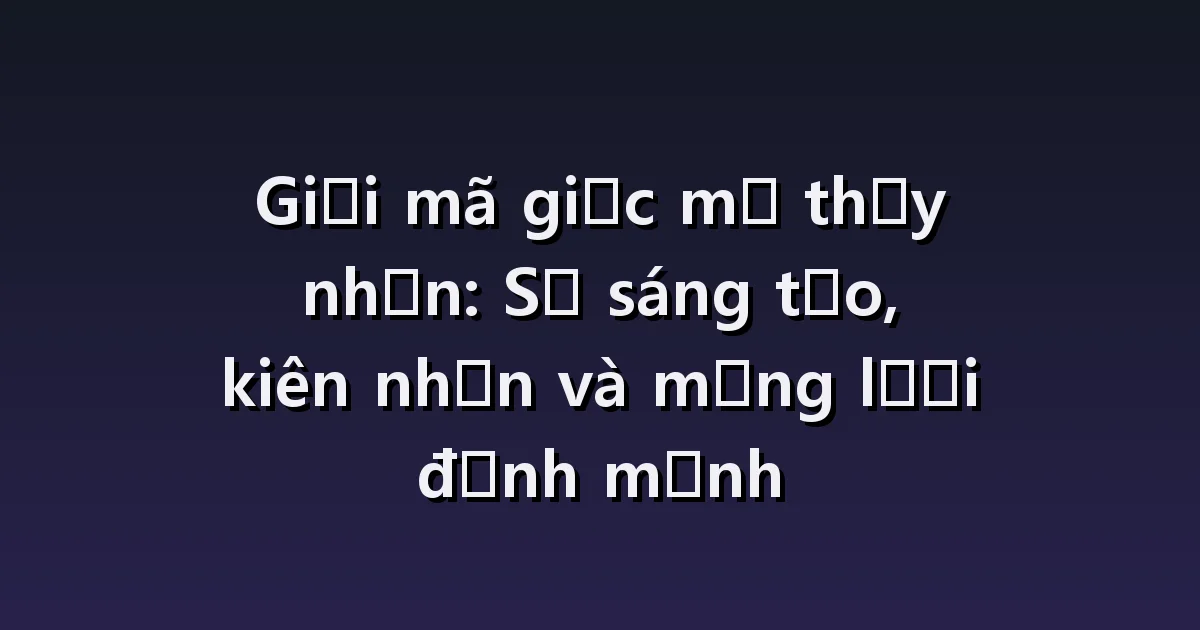 Giải mã giấc mơ thấy nhện: vướng vào mạng nhện, gỡ bỏ mạng, di chuyển con nhện