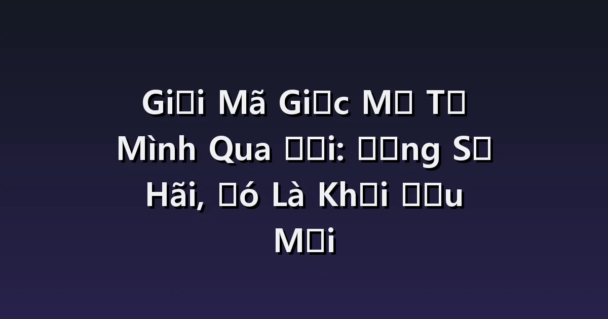 Giải thích giấc mơ về cái chết của tôi: tai nạn, đám tang của tôi, cảnh sau khi chết